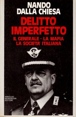 Delitto imperfetto. Il generale, la mafia, la società italiana, Nando Dalla Chiesa